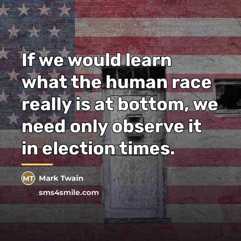 “If we would learn what the human race really is…” quote by Mark Twain