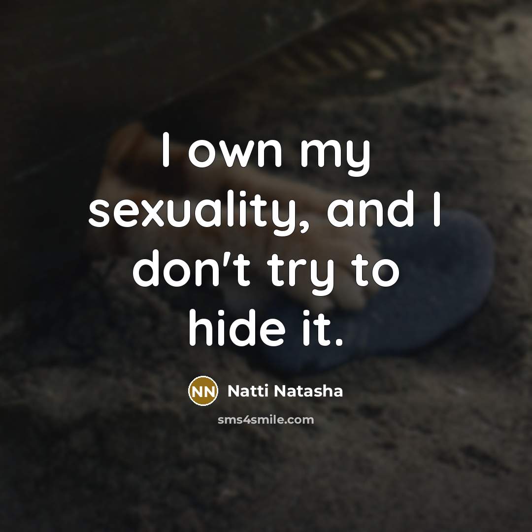 “I own my sexuality, and I don't try to hide…” quote by Natti Natasha