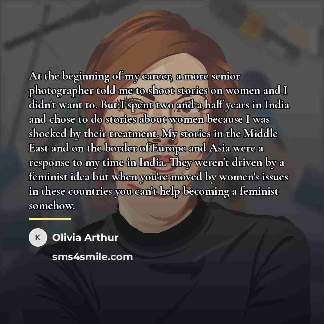 “At the beginning of my career, a more senior photographer…” quote by Olivia Arthur