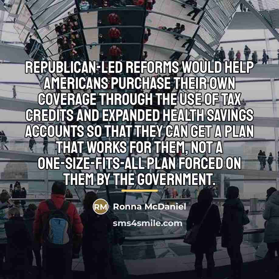 “Republican-led reforms would help Americans purchase their own coverage through…” quote by Ronna McDaniel
