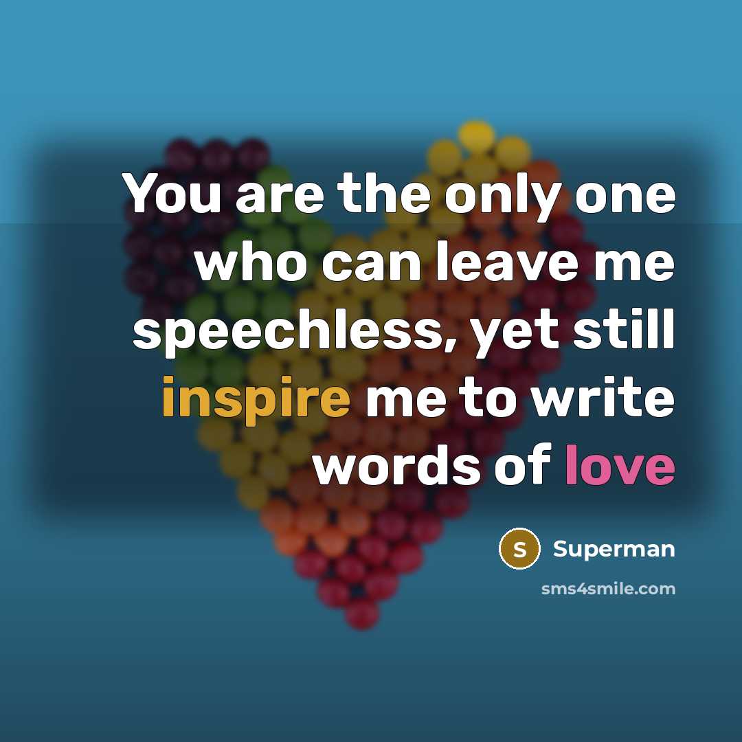 “You are the only one who can leave me speechless,…” quote by Superman