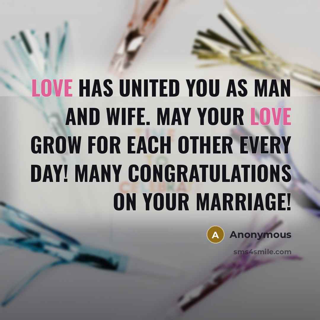 “Love has united you as man and wife. May your…” quote by Anonymous