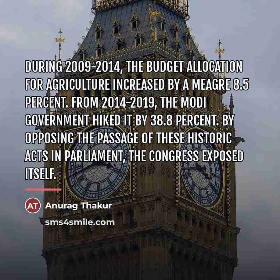 “During 2009-2014, the Budget allocation for agriculture increased by a…” quote by Anurag Thakur