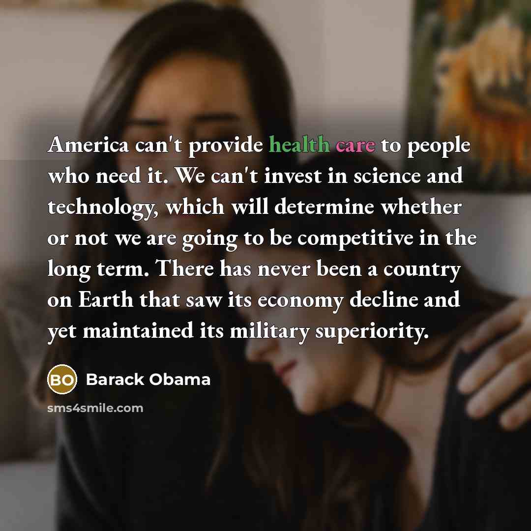 “America can't provide health care to people who need it.…” quote by Barack Obama