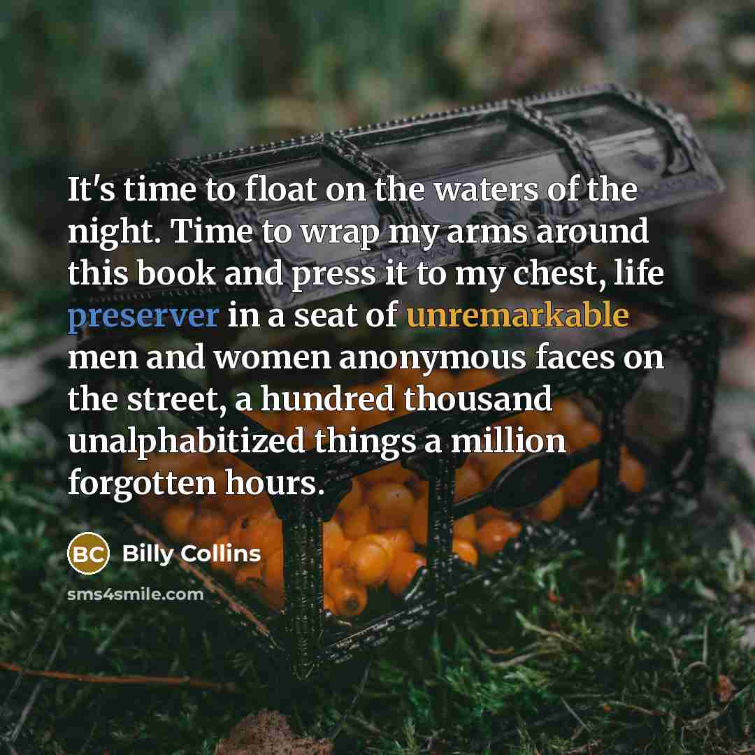 “It's time to float on the waters of the night.…” quote by Billy Collins