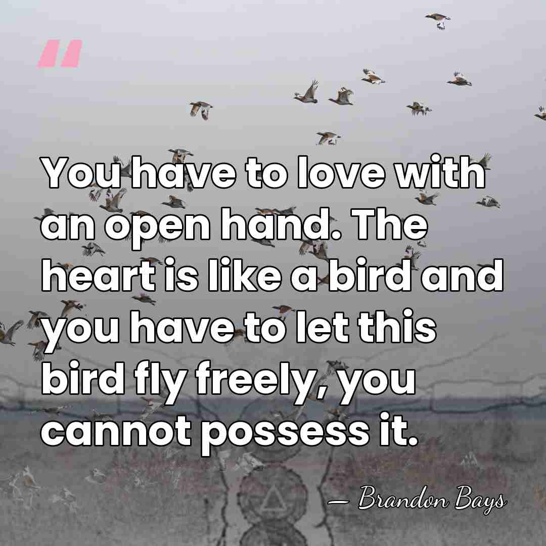 You have to love with an open hand. The heart is like&hellip; - Brandon Bays