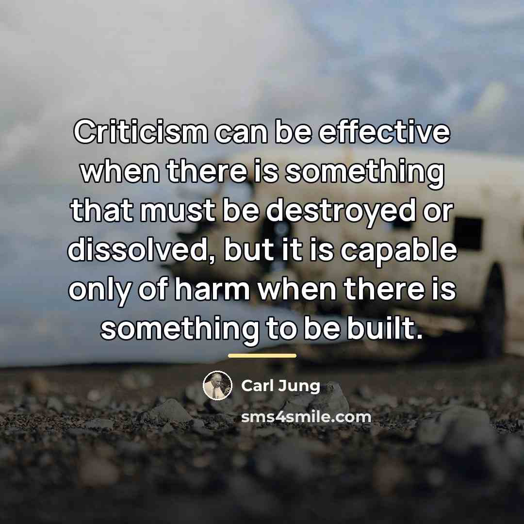 “Criticism can be effective when there is something that must…” quote by Carl Jung