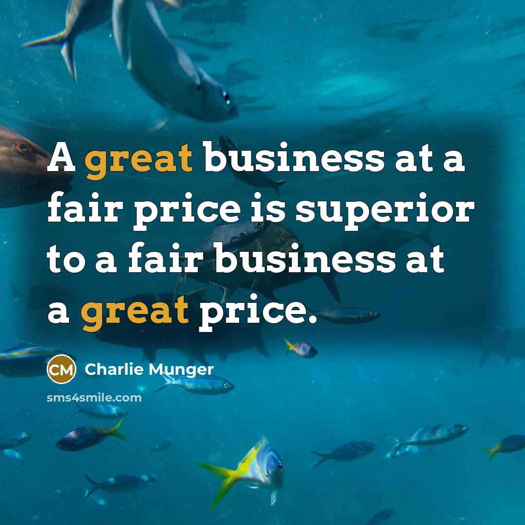 “A great business at a fair price is superior to…” quote by Charlie Munger