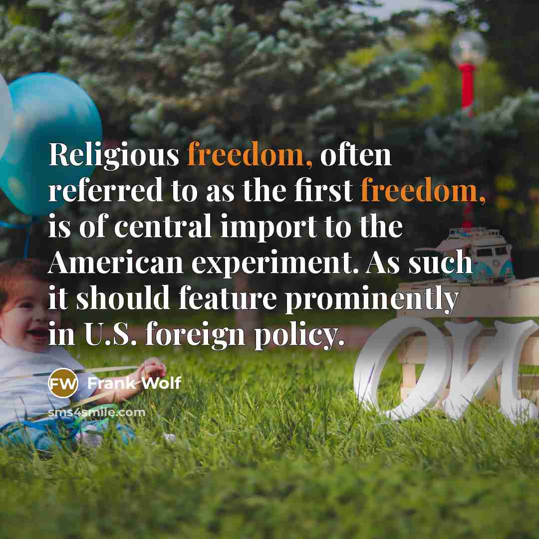 “Religious freedom, often referred to as the first freedom, is…” quote by Frank Wolf