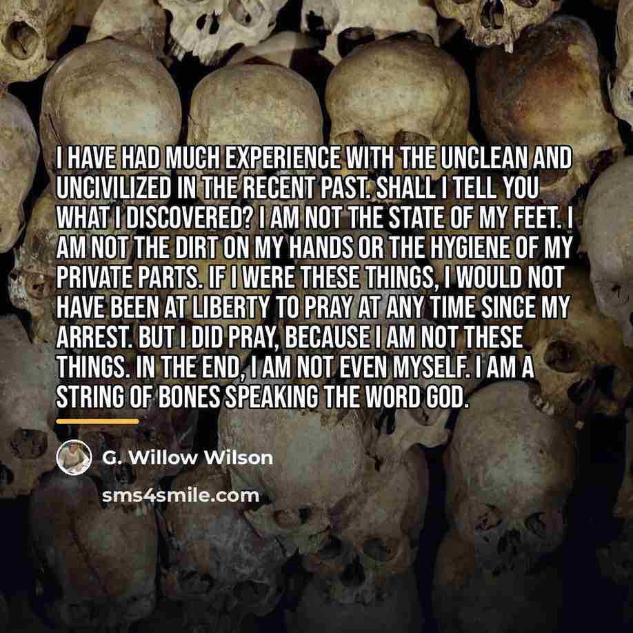 “I have had much experience with the unclean and uncivilized…” quote by G. Willow Wilson