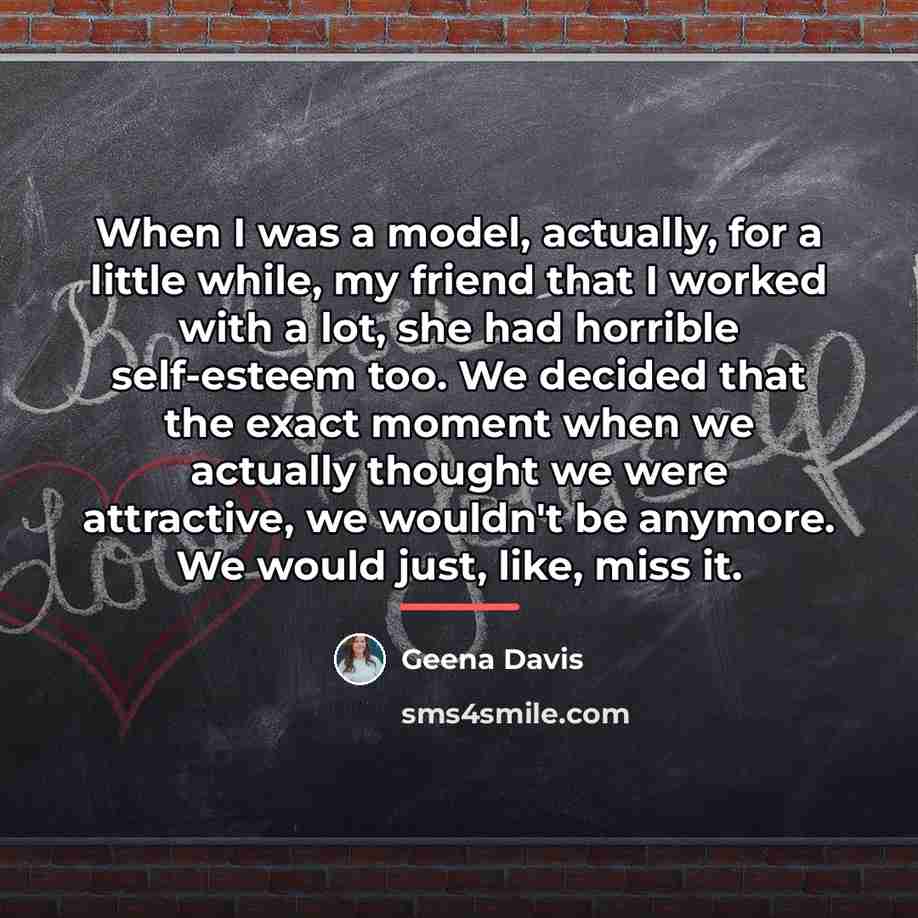 “When I was a model, actually, for a little while,…” quote by Geena Davis