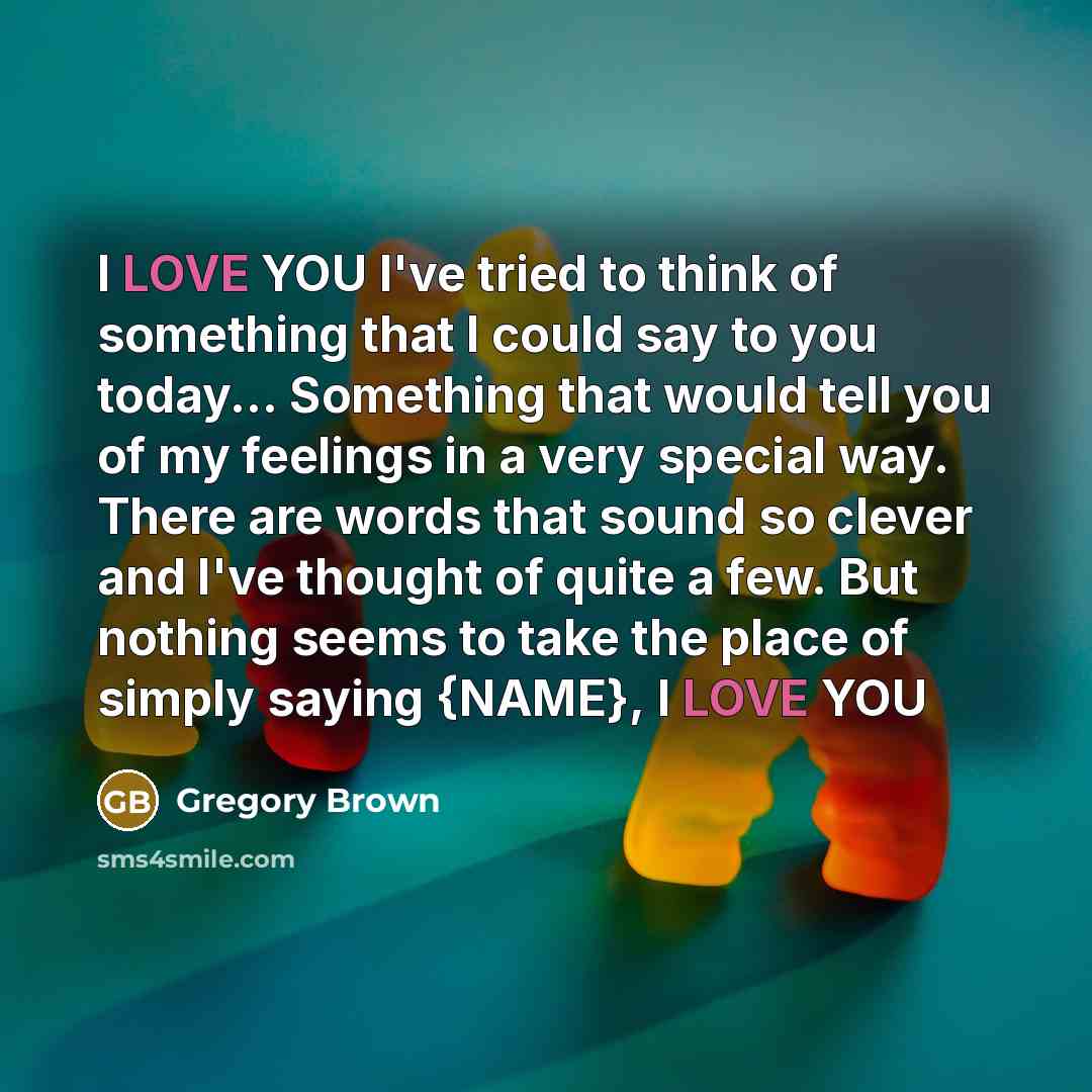 “I LOVE YOU I've tried to think of something that…” quote by Gregory Brown