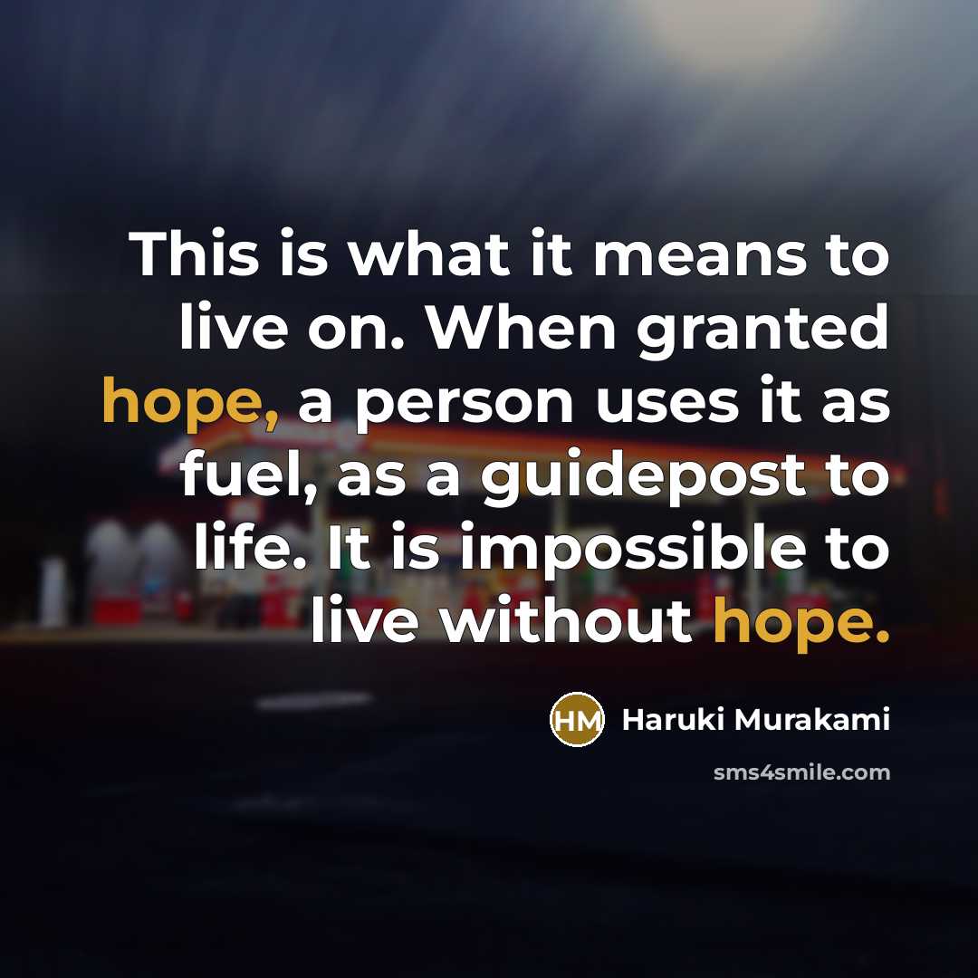 “This is what it means to live on. When granted…” quote by Haruki Murakami