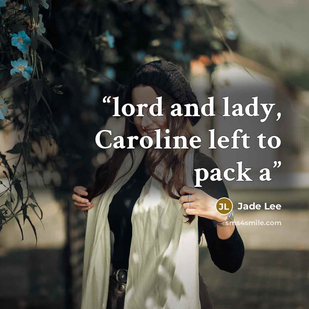 “lord and lady, Caroline left to pack a” quote by Jade Lee