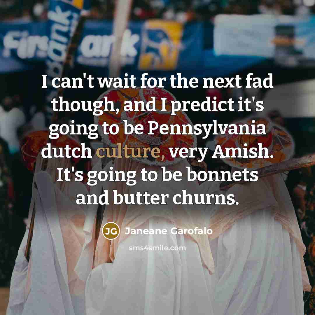 “I can't wait for the next fad though, and I…” quote by Janeane Garofalo