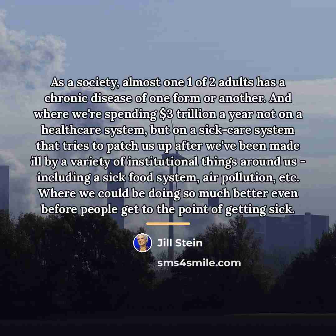 “As a society, almost one 1 of 2 adults has…” quote by Jill Stein