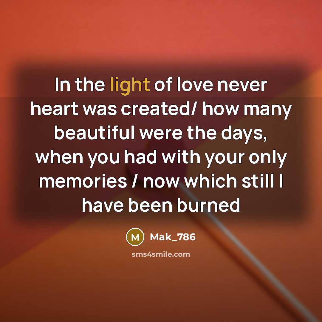 “In the light of love never heart was created/ how…” quote by Mak_786