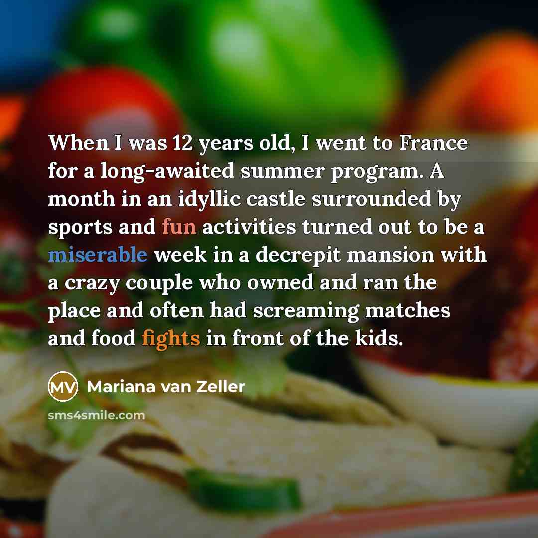 “When I was 12 years old, I went to France…” quote by Mariana van Zeller