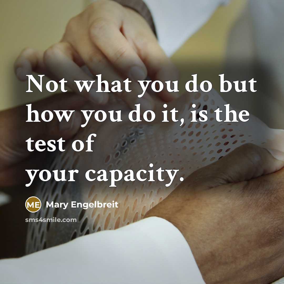 “Not what you do but how you do it, is…” quote by Mary Engelbreit