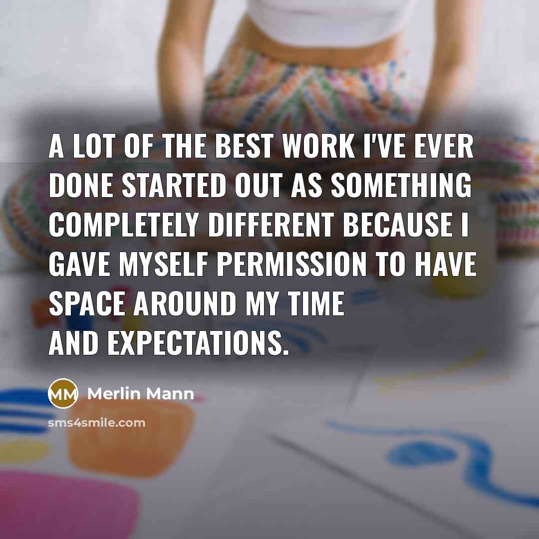 “A lot of the best work I've ever done started…” quote by Merlin Mann