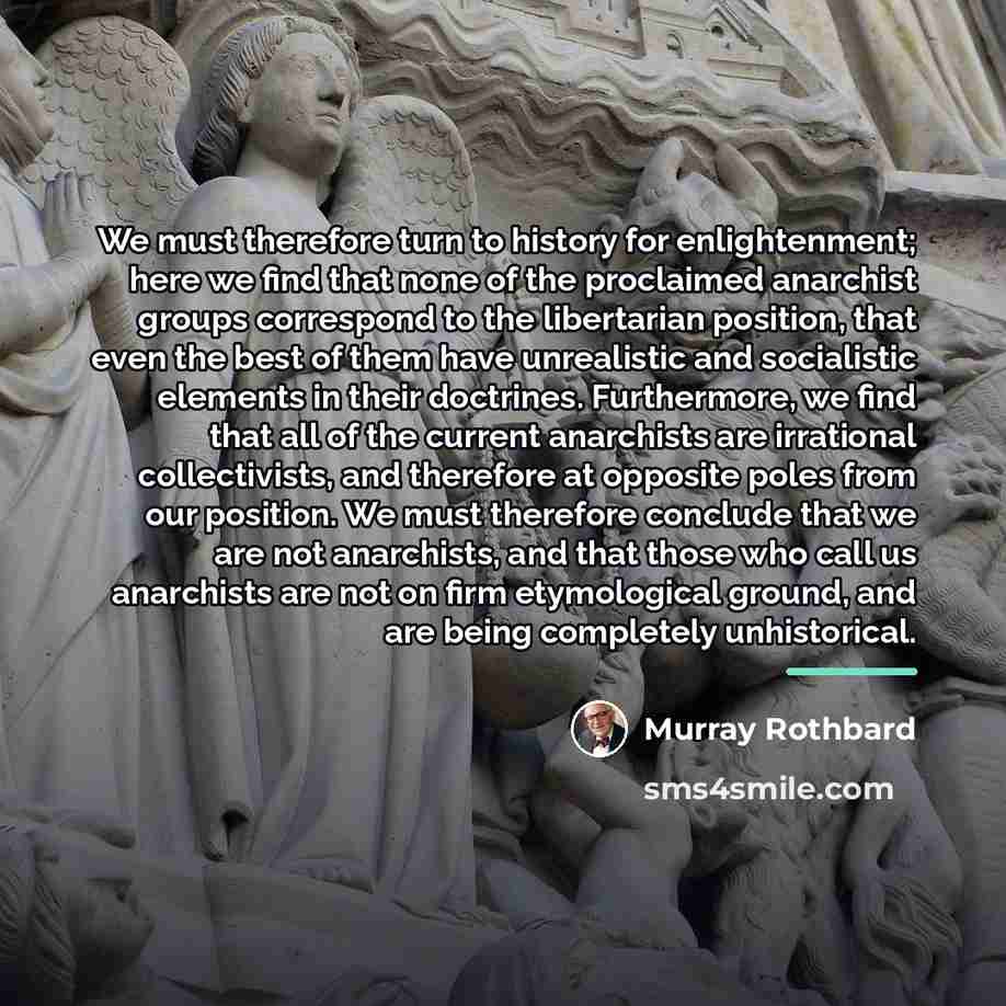 “We must therefore turn to history for enlightenment; here we…” quote by Murray Rothbard