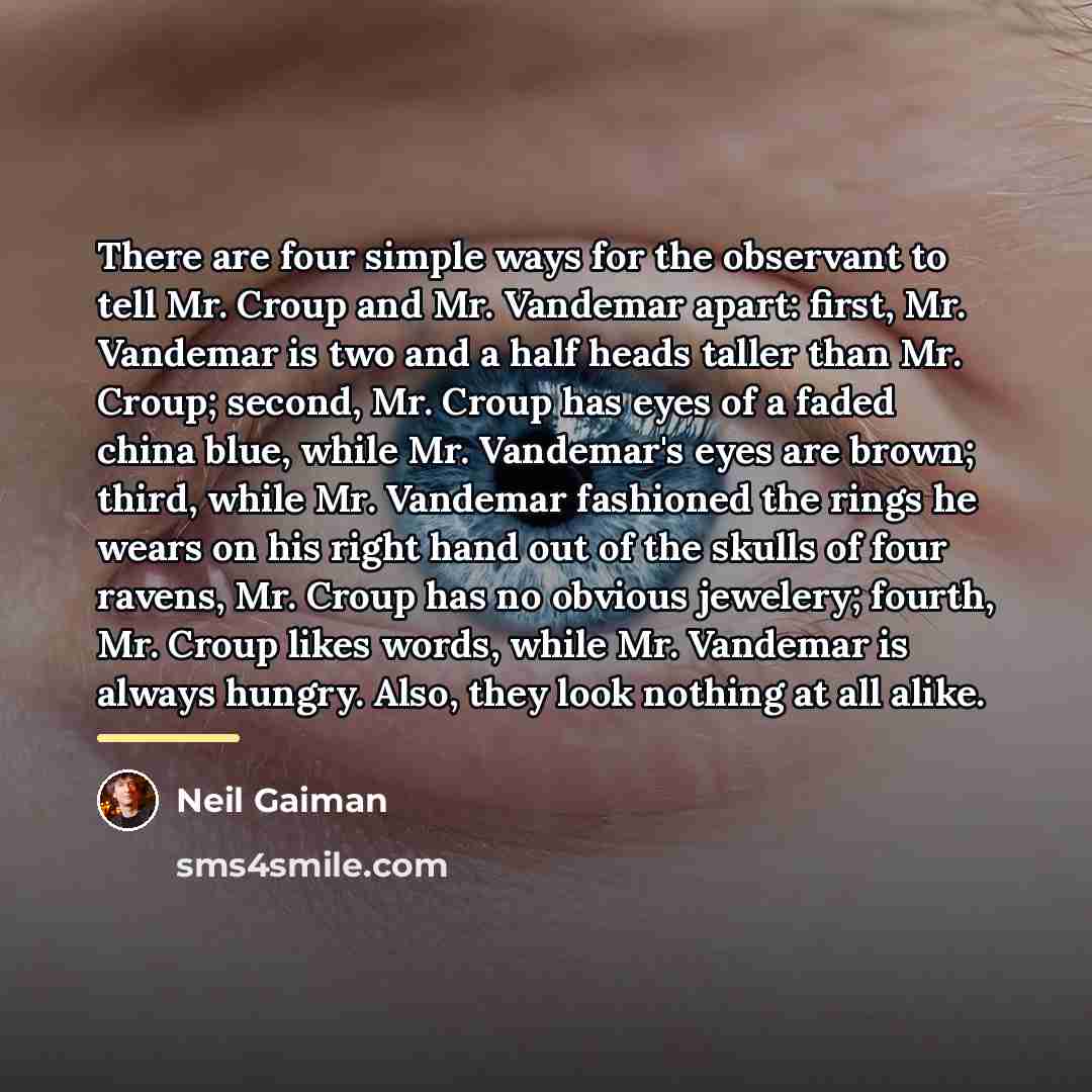 “There are four simple ways for the observant to tell…” quote by Neil Gaiman