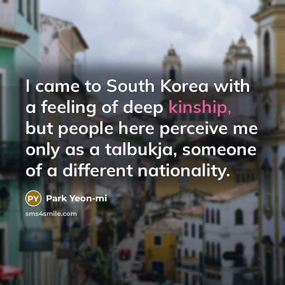 “I came to South Korea with a feeling of deep…” quote by Park Yeon-mi
