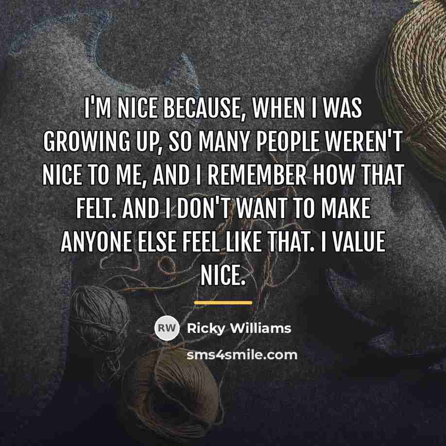“I'm nice because, when I was growing up, so many…” quote by Ricky Williams