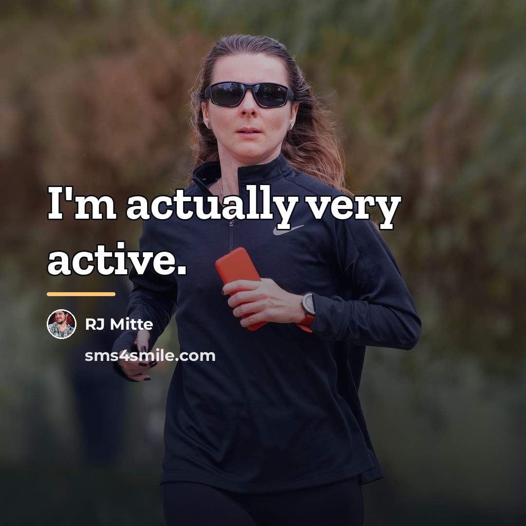 “I'm actually very active.…” quote by RJ Mitte