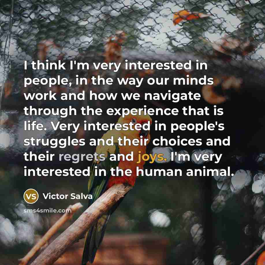 “I think I'm very interested in people, in the way…” quote by Victor Salva