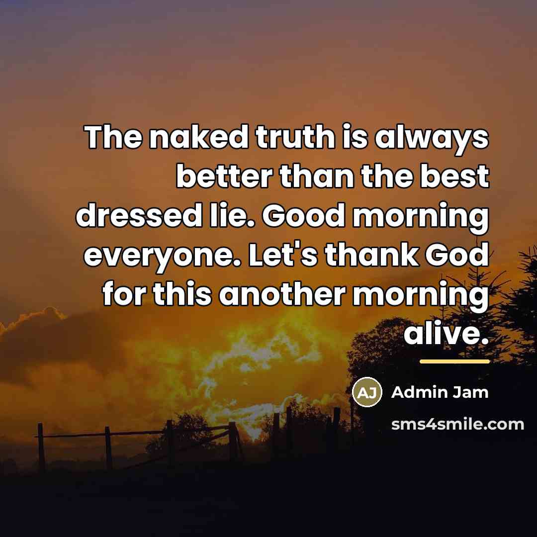 “The naked truth is always better than the best dressed…” quote by Admin Jam