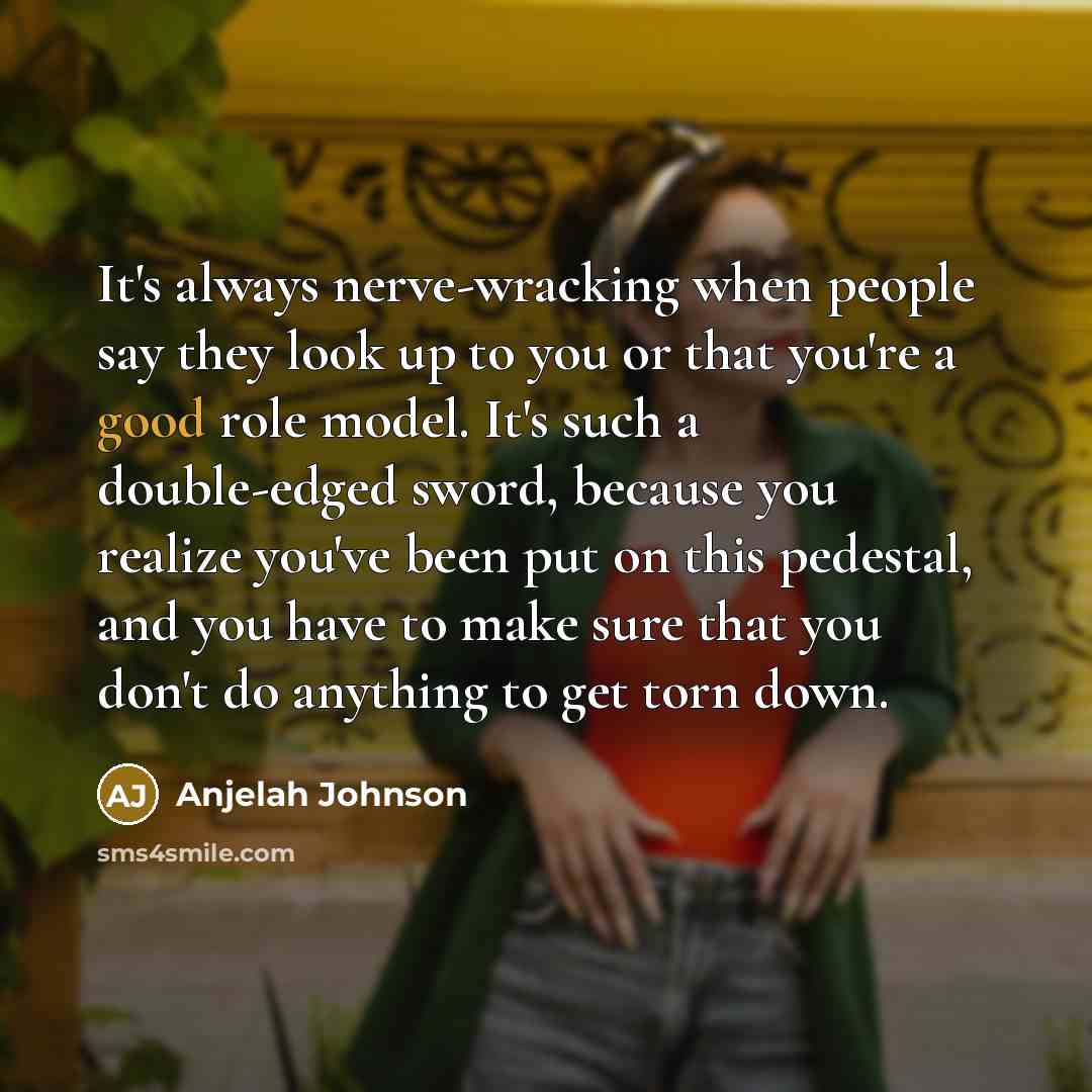 “It's always nerve-wracking when people say they look up to…” quote by Anjelah Johnson