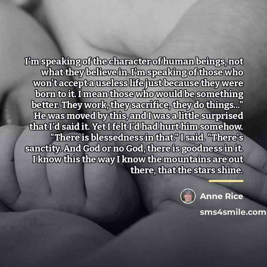 “I'm speaking of the character of human beings, not what…” quote by Anne Rice