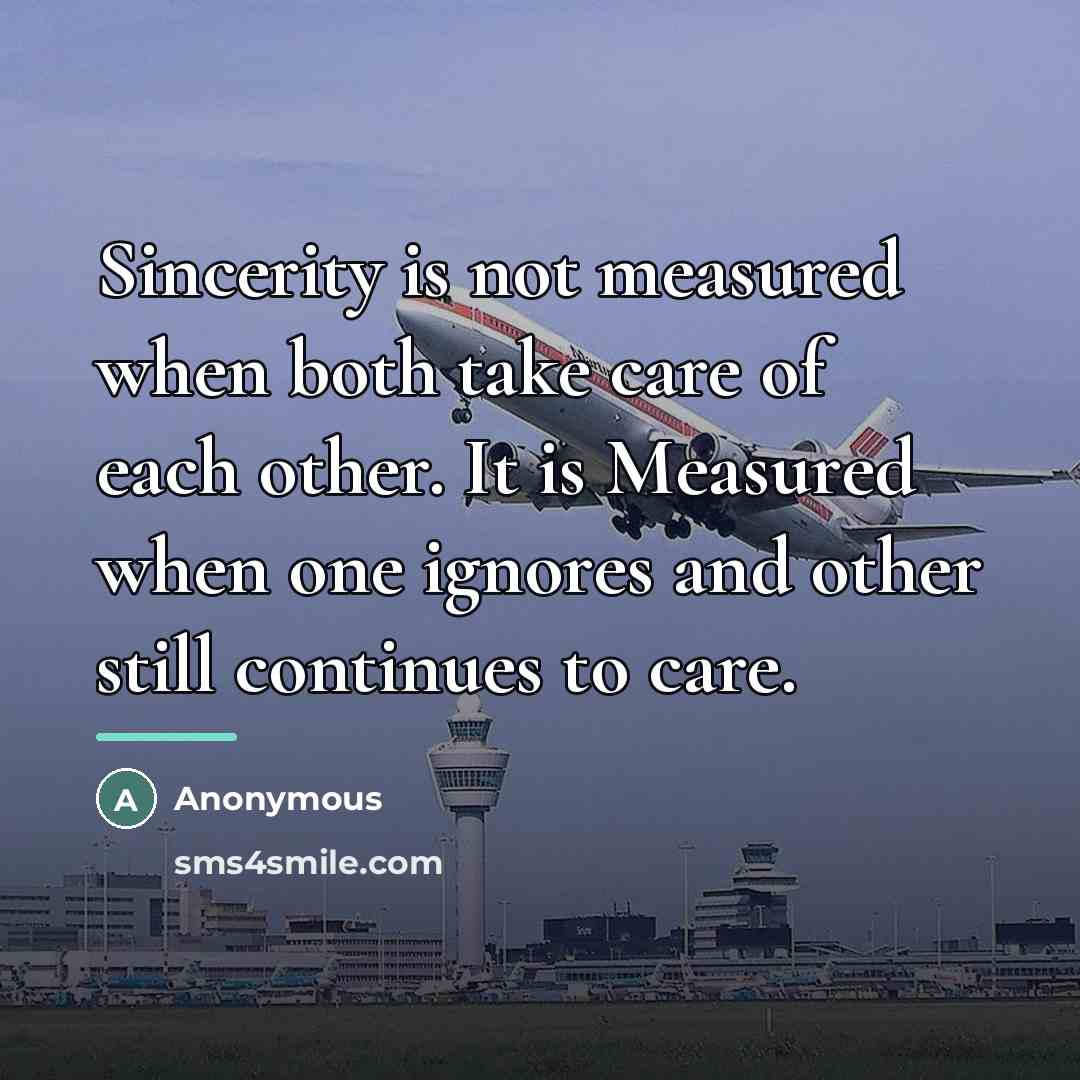 “Sincerity is not measured when both take care of each…” quote by Anonymous