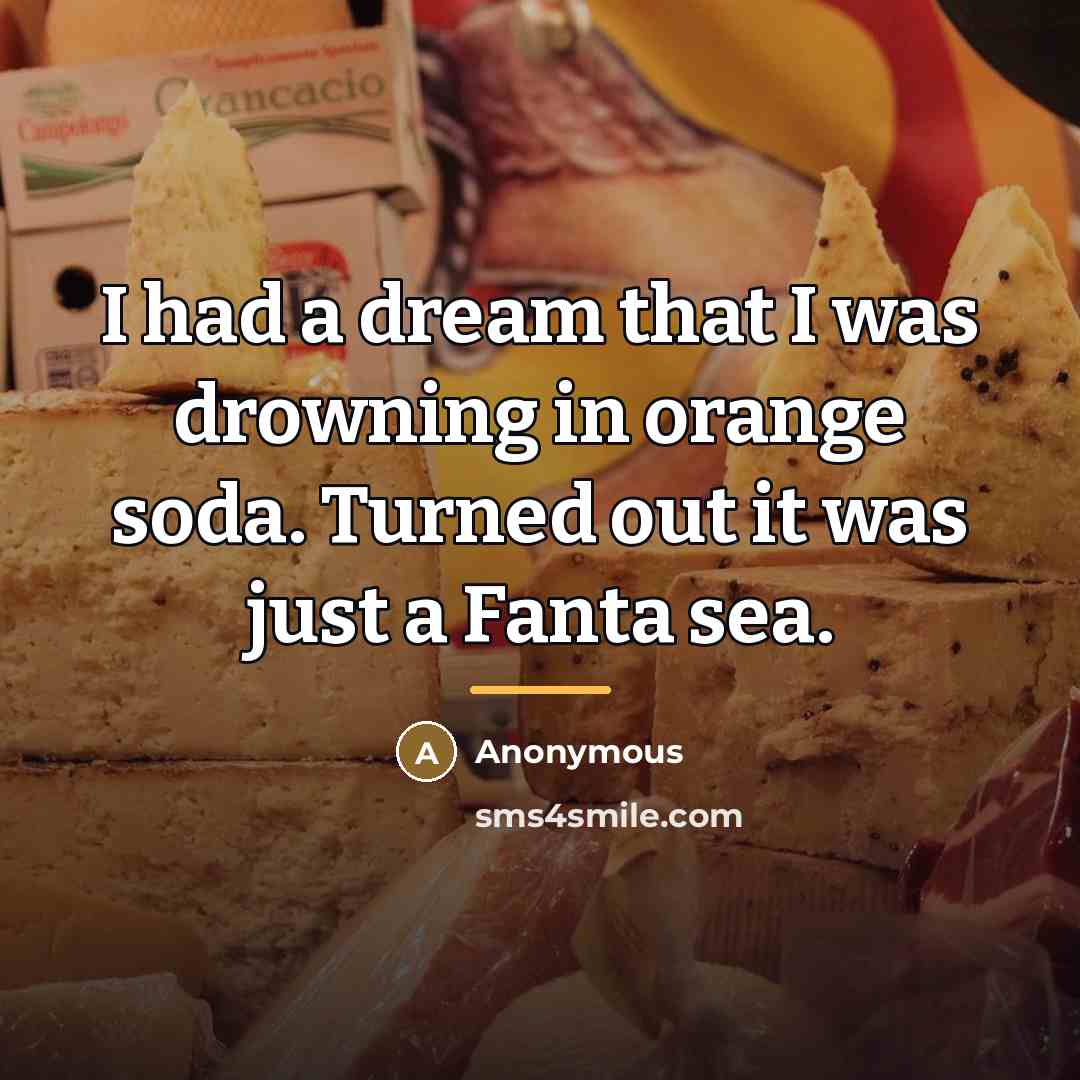 “I had a dream that I was drowning in orange…” quote by Anonymous