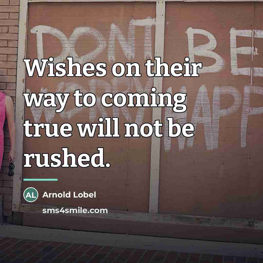 “Wishes on their way to coming true will not be…” quote by Arnold Lobel