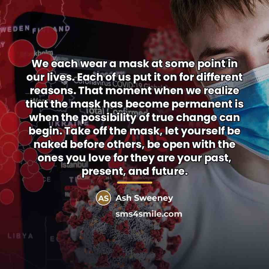 “We each wear a mask at some point in our…” quote by Ash Sweeney