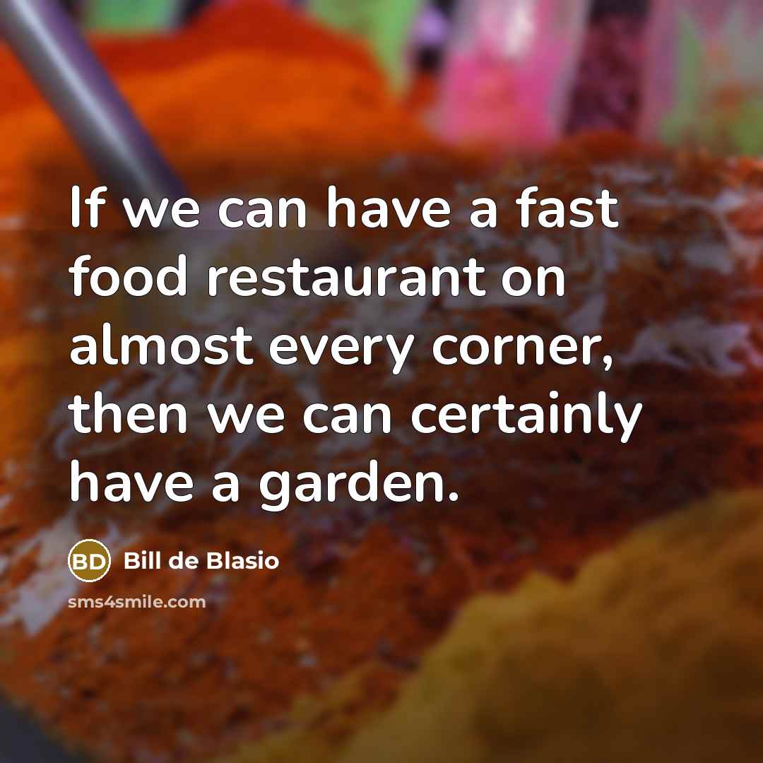 “If we can have a fast food restaurant on almost…” quote by Bill de Blasio
