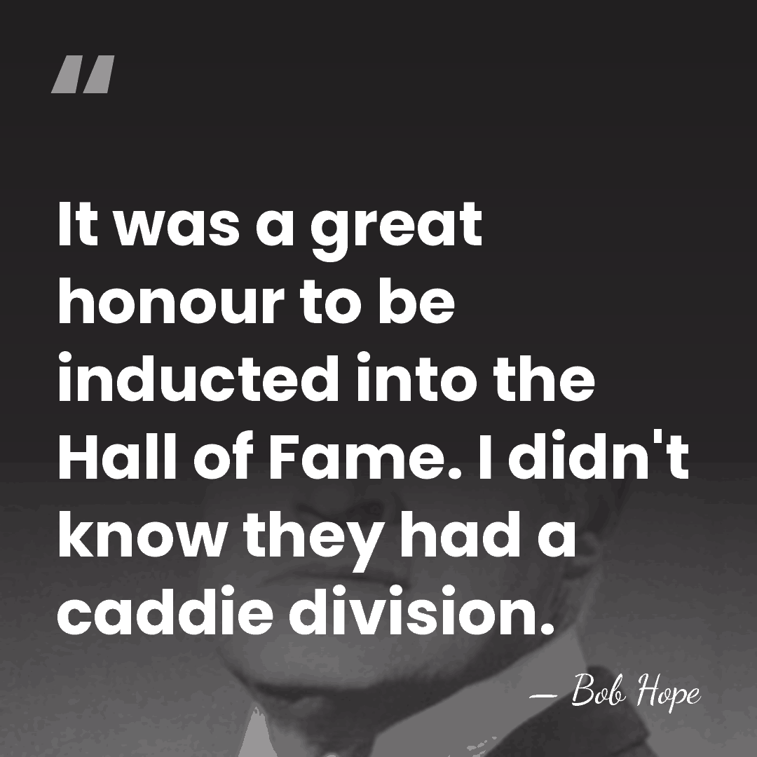 It was a great honour to be inducted into the Hall of&hellip; - Bob Hope