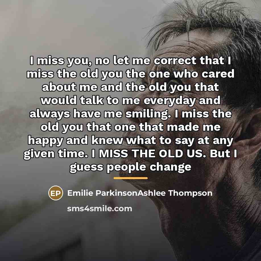 “I miss you, no let me correct that I miss…” quote by Anonymous