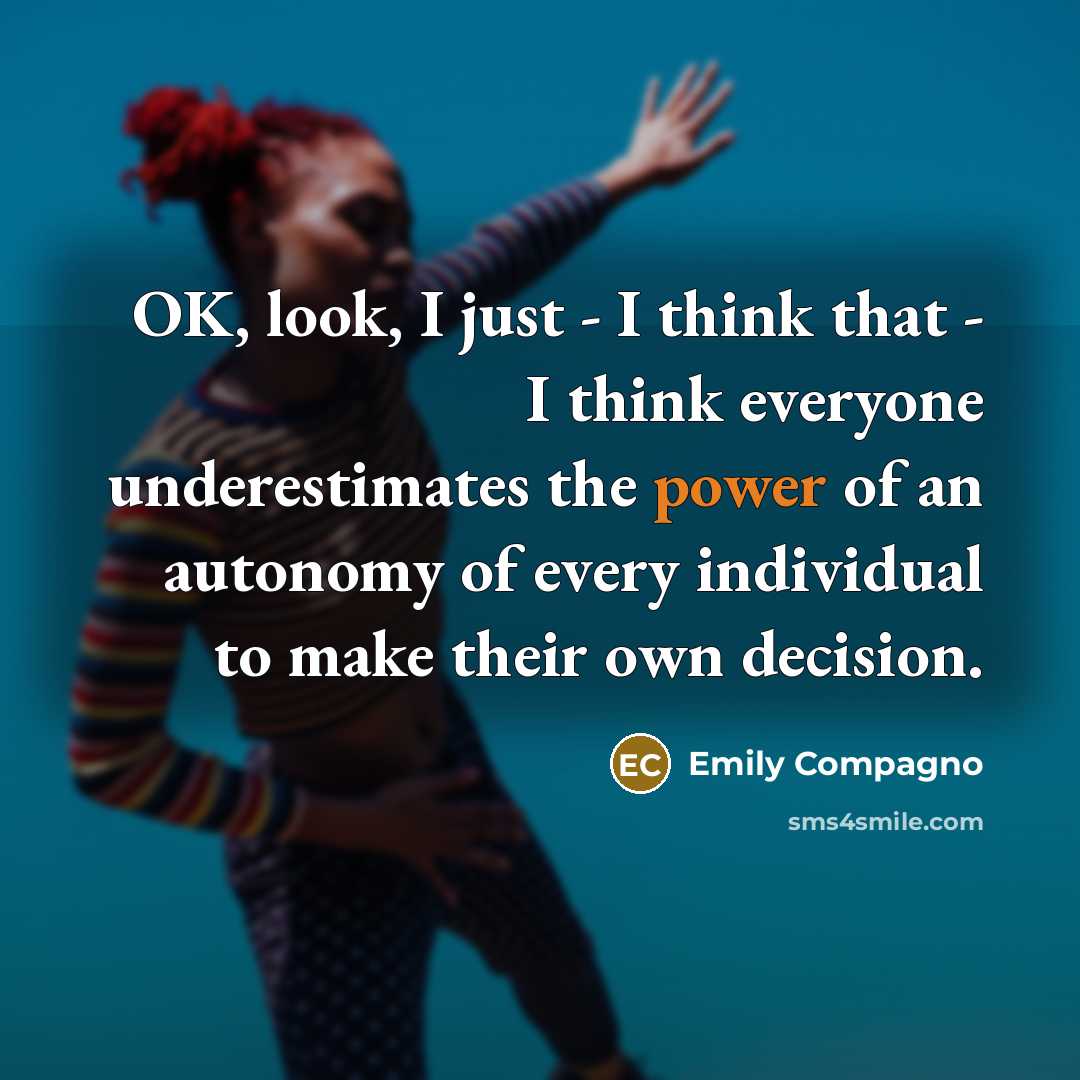 “OK, look, I just - I think that - I…” quote by Emily Compagno