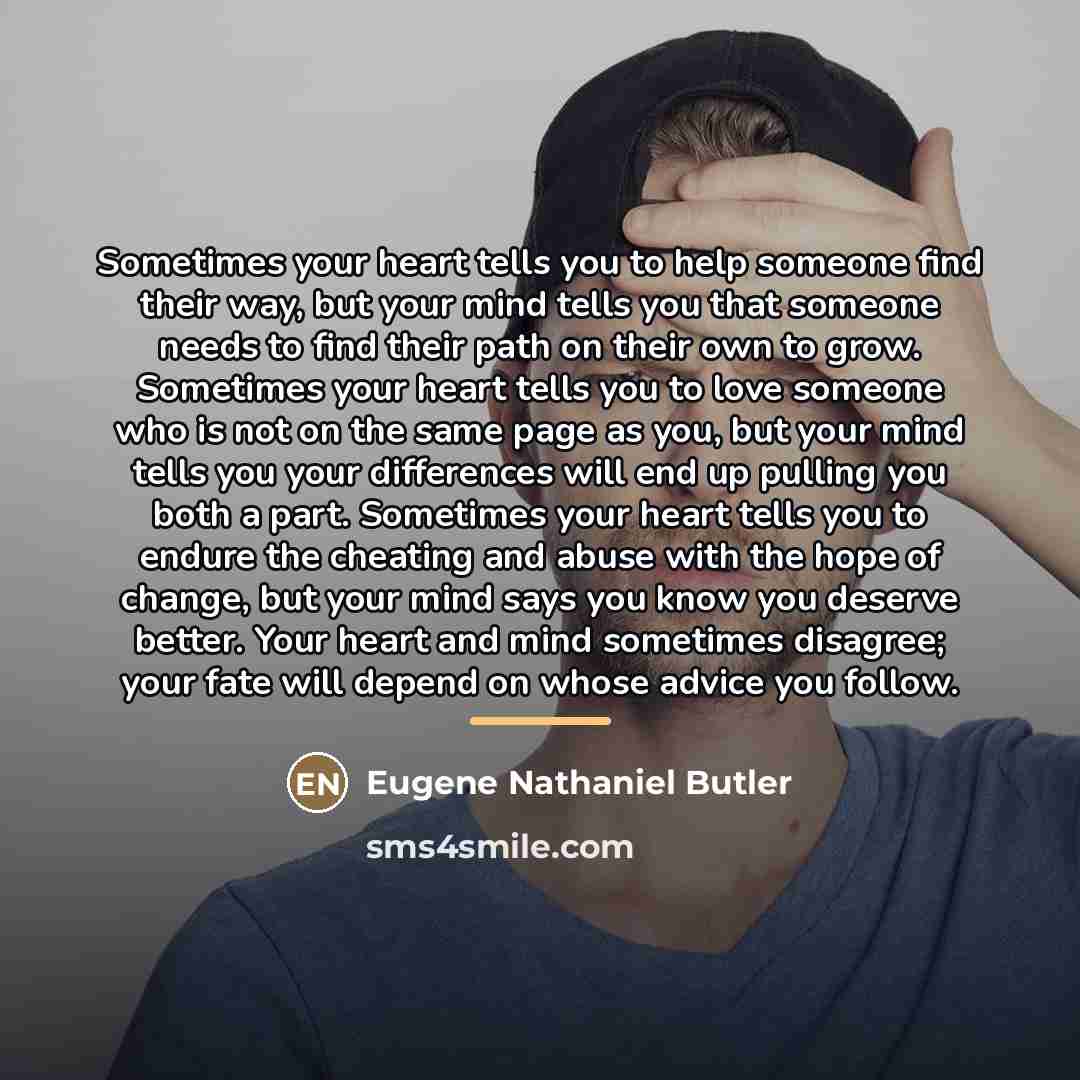 “Sometimes your heart tells you to help someone find their…” quote by Eugene Nathaniel Butler