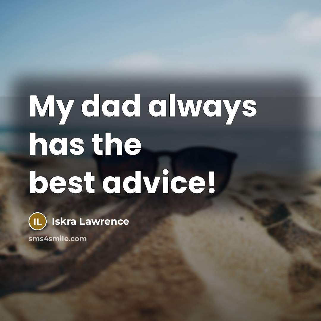 “My dad always has the best advice!…” quote by Iskra Lawrence