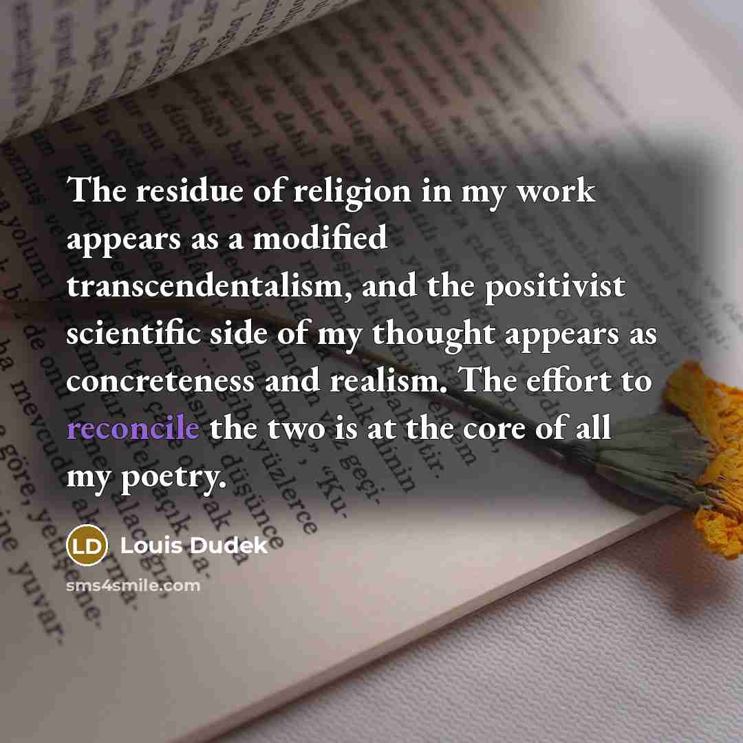“The residue of religion in my work appears as a…” quote by Louis Dudek