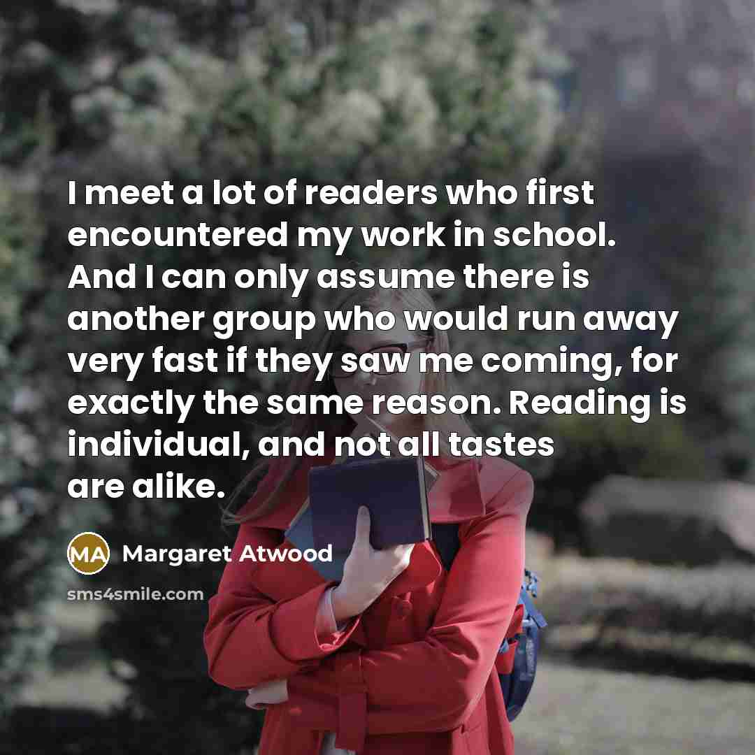 “I meet a lot of readers who first encountered my…” quote by Margaret Atwood