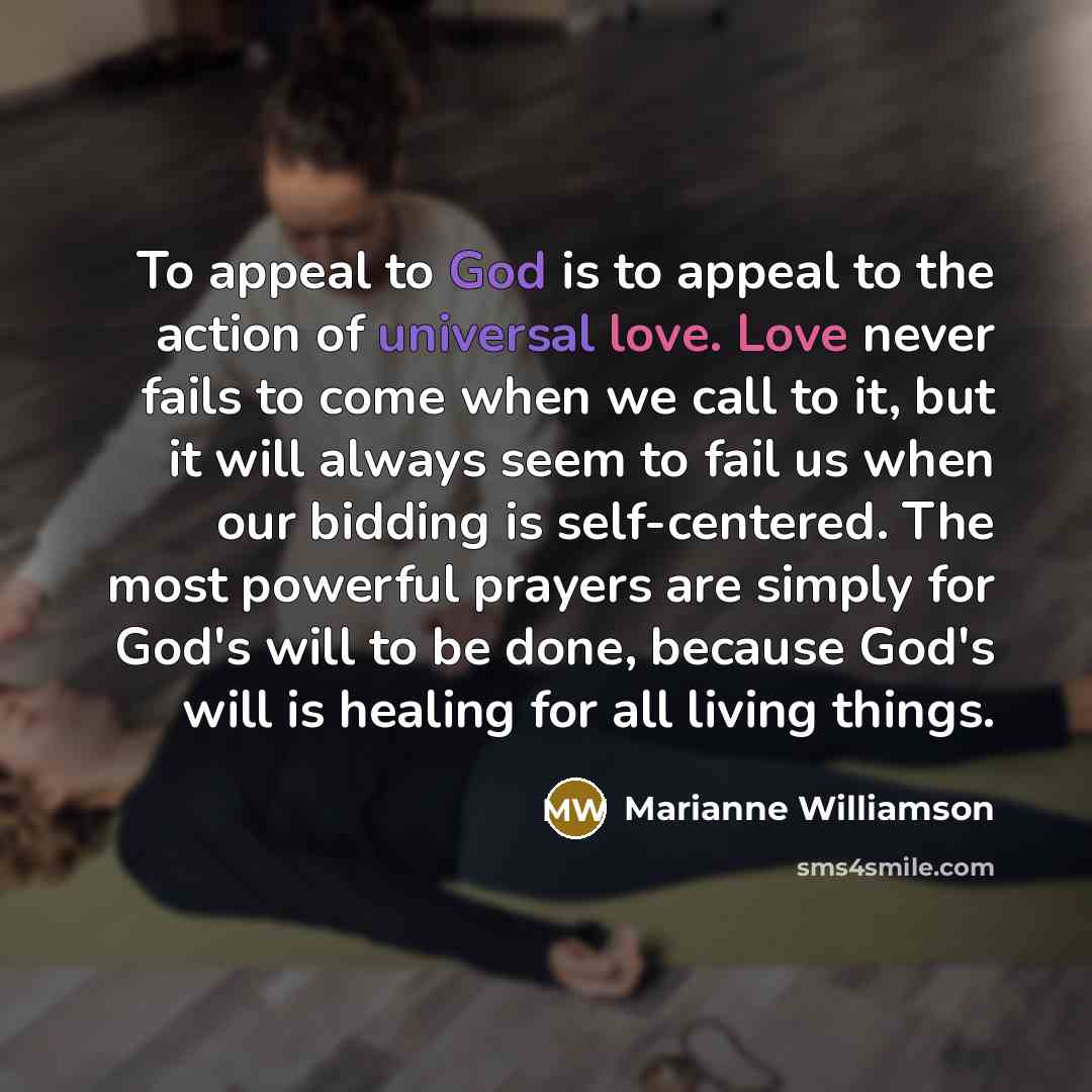 “To appeal to God is to appeal to the action…” quote by Marianne Williamson