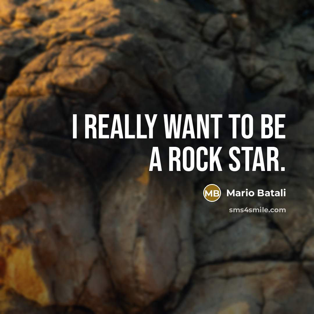 “I really want to be a rock star.…” quote by Mario Batali
