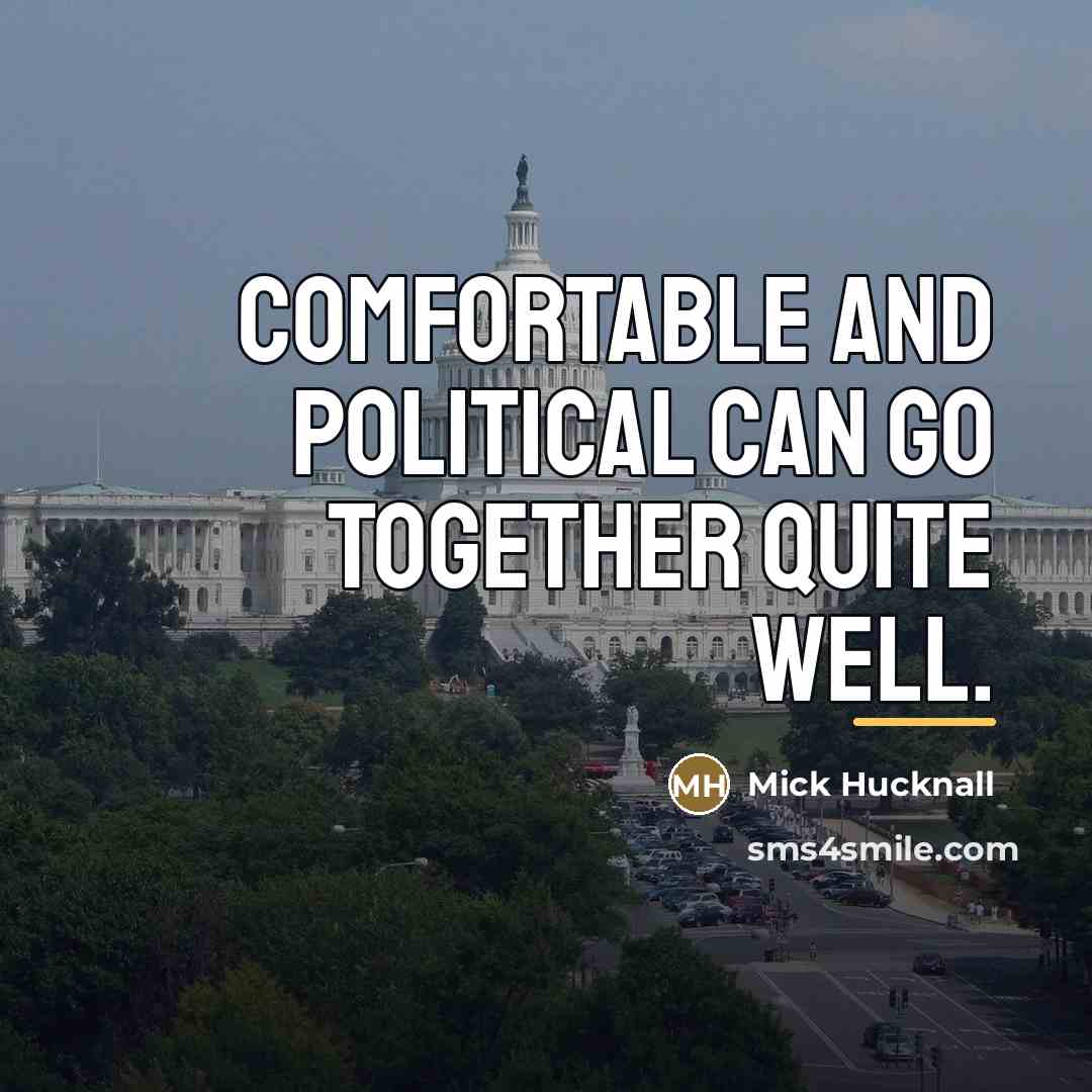 “Comfortable and political can go together quite well.…” quote by Mick Hucknall