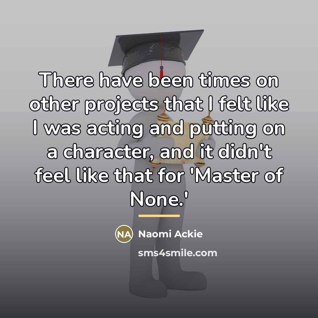 “There have been times on other projects that I felt…” quote by Naomi Ackie