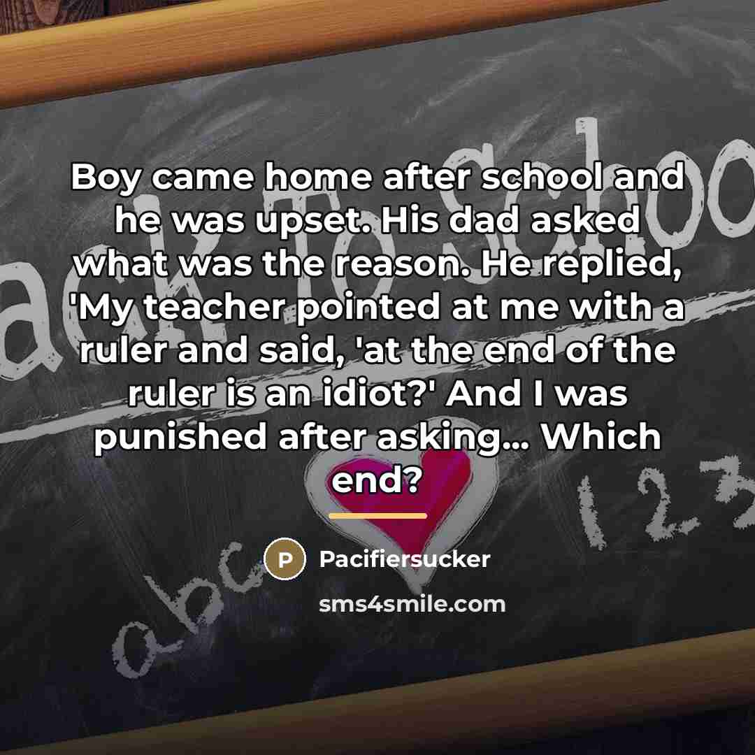 “Boy came home after school and he was upset. His…” quote by Pacifiersucker